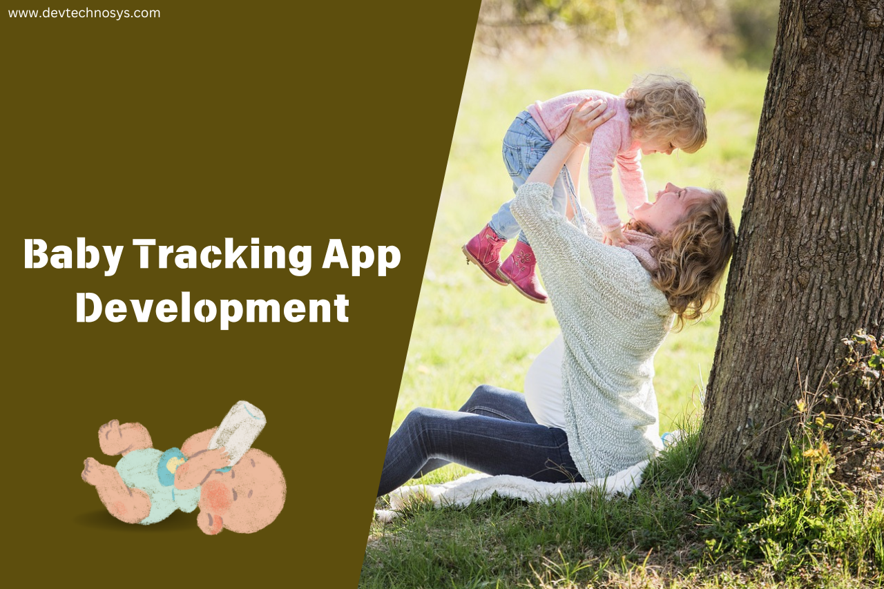 Top Notch Baby Tracking App Development Company In Usa